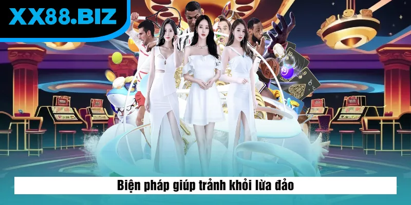 Biện pháp giúp trảnh khỏi lừa đảo