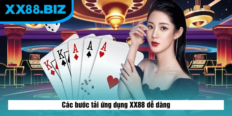 Các bước tải ứng dụng XX88 dễ dàng