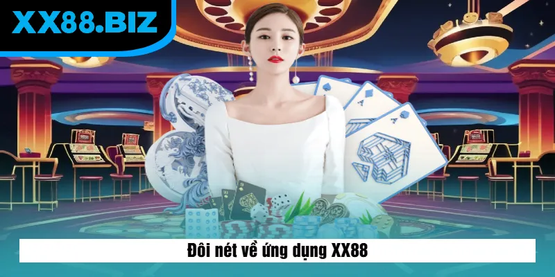 Đôi nét về ứng dụng XX88