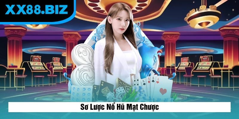 Khái quát về nổ hũ mạt chược